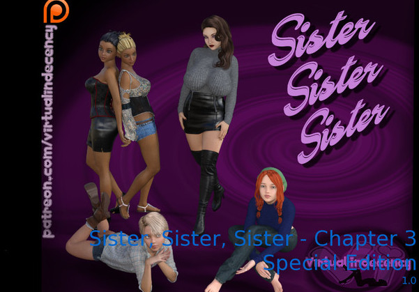 Sister, Sister, Sister (InProgress) Chapter 3 Ver.1.0