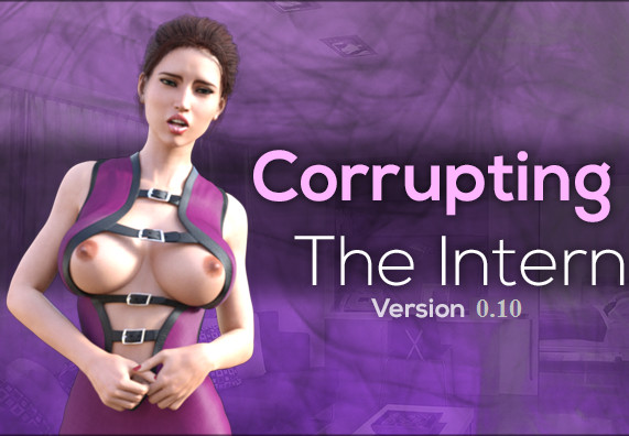Corrupting The Intern (InProgress) Update Ver.0.10