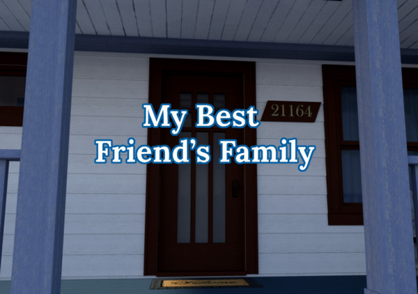 My Best Friend's Family (InProgress) Ver.0.06