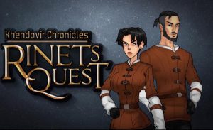 Khendovir's Chronicles - Rinet's Quest (InProgress) Ver 0.07.04