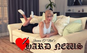 Jessica O'Neil's Hard News (InProgress) Ver.0.05
